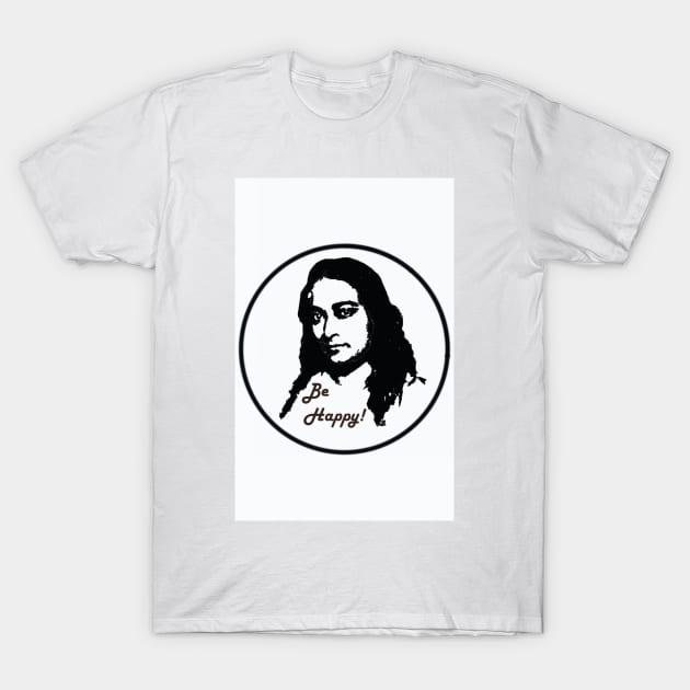 Paramahansa Yogananda Be Happy! T-Shirt by ArtStation66